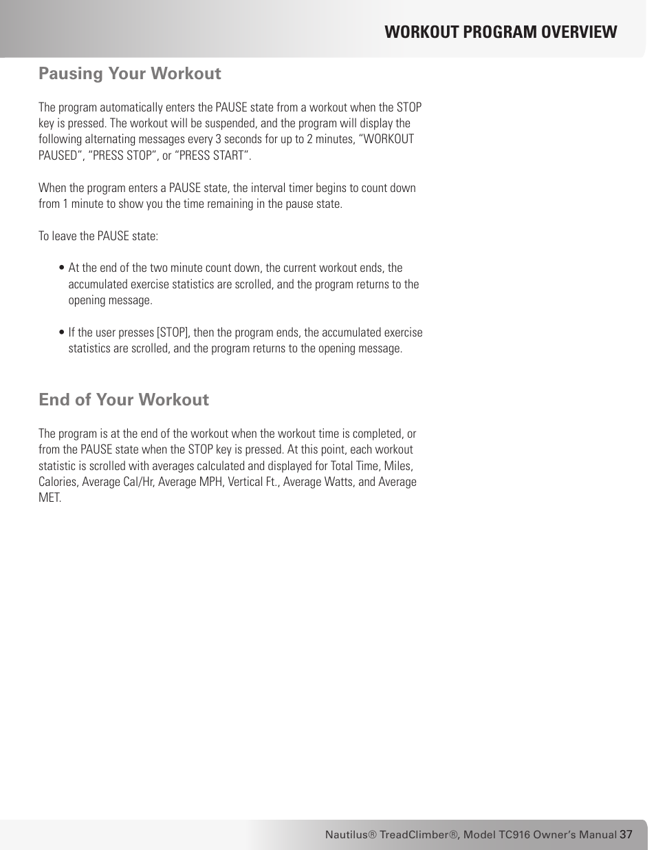 Pausing your workout, End of your workout, Workout program overview | Nautilus TREADCLIMBER TC916 User Manual | Page 37 / 62
