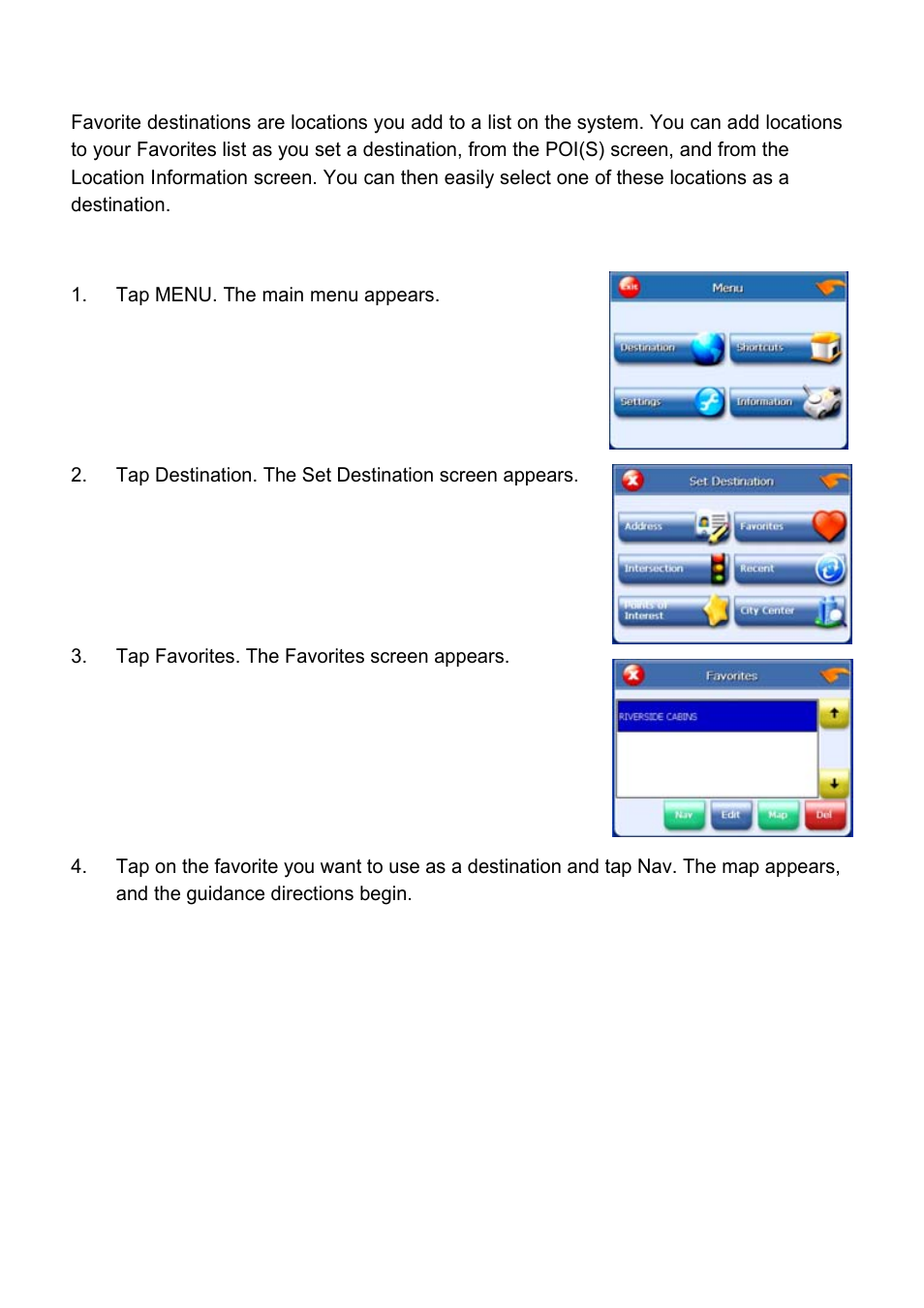 Using a favorite destination as a destination | Nextar Global Positioning Satellites User Manual | Page 21 / 40