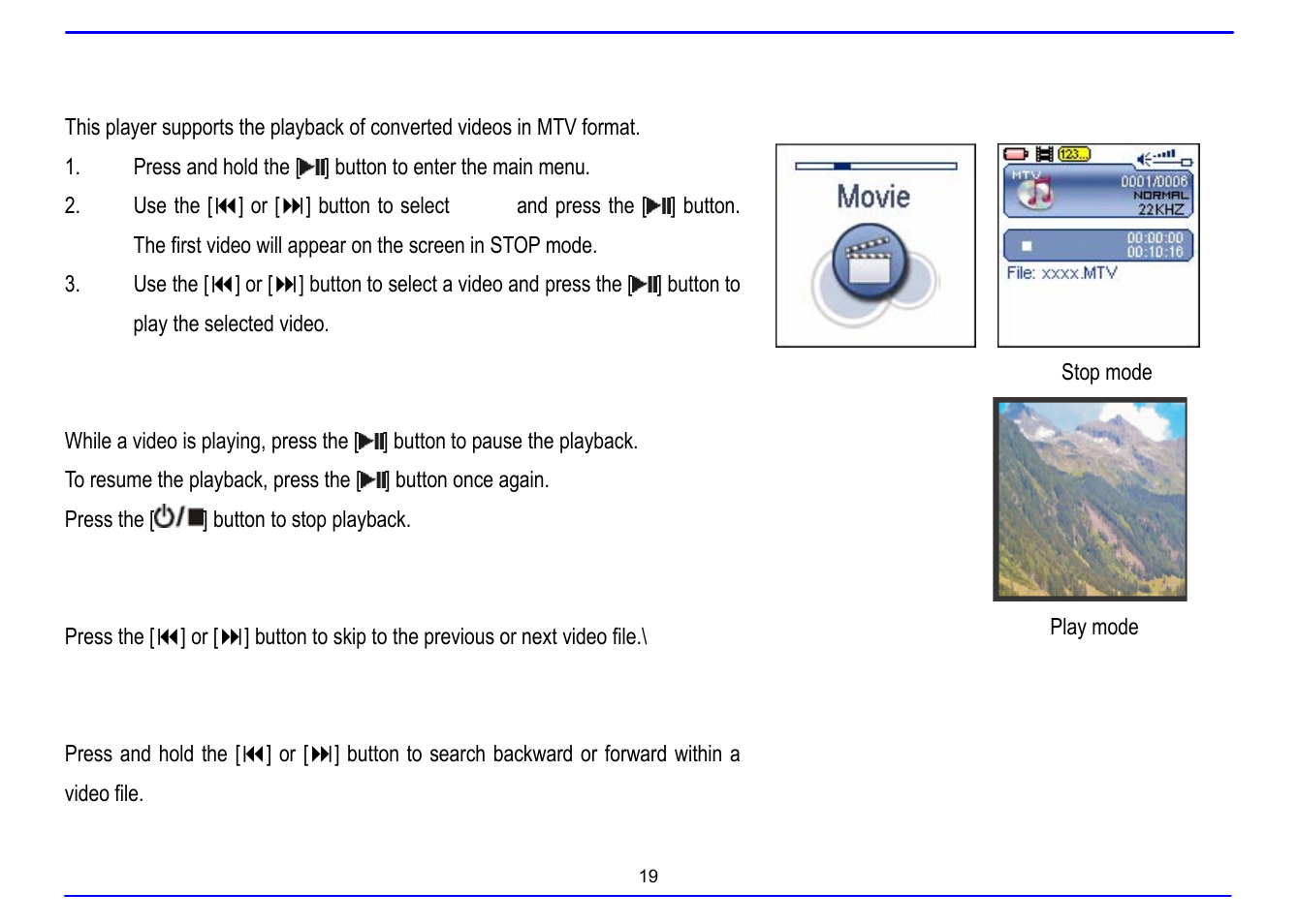 Watching video, Pausing playback, Skipping video files | Searching backward or forward | Nextar MA715A User Manual | Page 23 / 44