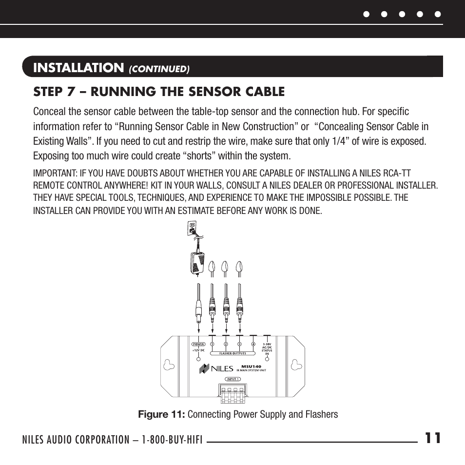 Installation, Step 7 – running the sensor cable, Niles audio corporation – 1-800-buy-hifi | Figure 11: connecting power supply and flashers | Niles Audio RCA-TT User Manual | Page 13 / 24