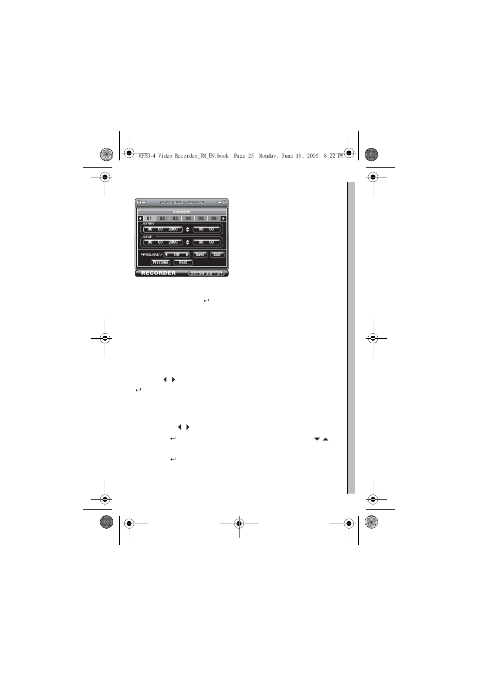Timer record, Press to complete, Programs start and stop times | Neuros Audio MPEG-4 User Manual | Page 29 / 58