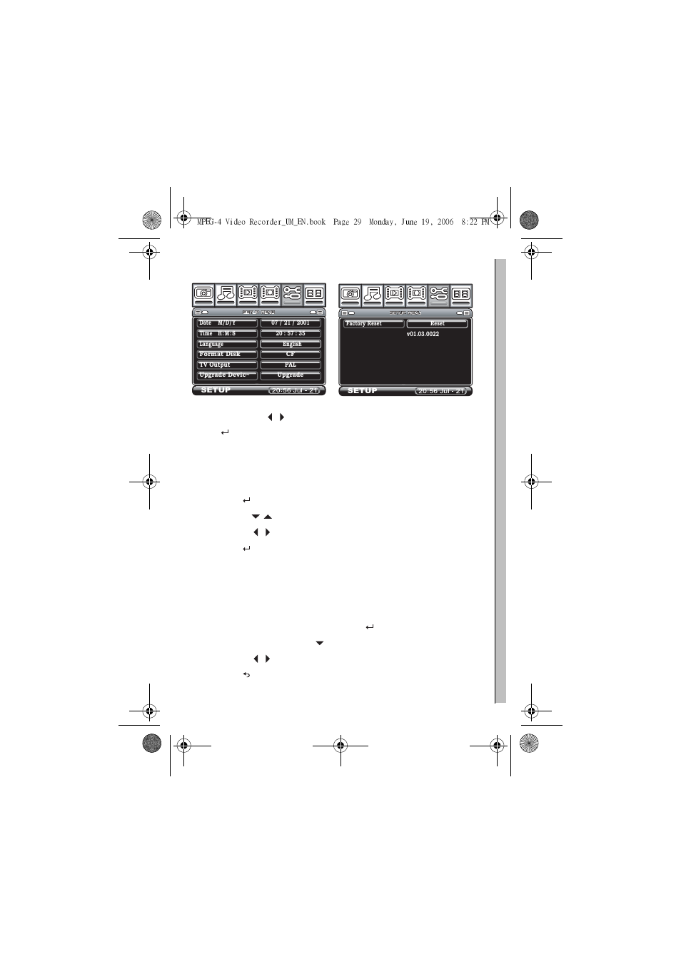 Setup menu, Press to highlight a selection, Use the buttons to change the value | Use the buttons to move between fields, Press when complete, Go to the setup menu and press, Using the down arrow go to the language bar, Use the arrows to select the required language, Press to return to main menu, Date and time language | Neuros Audio MPEG-4 User Manual | Page 33 / 58