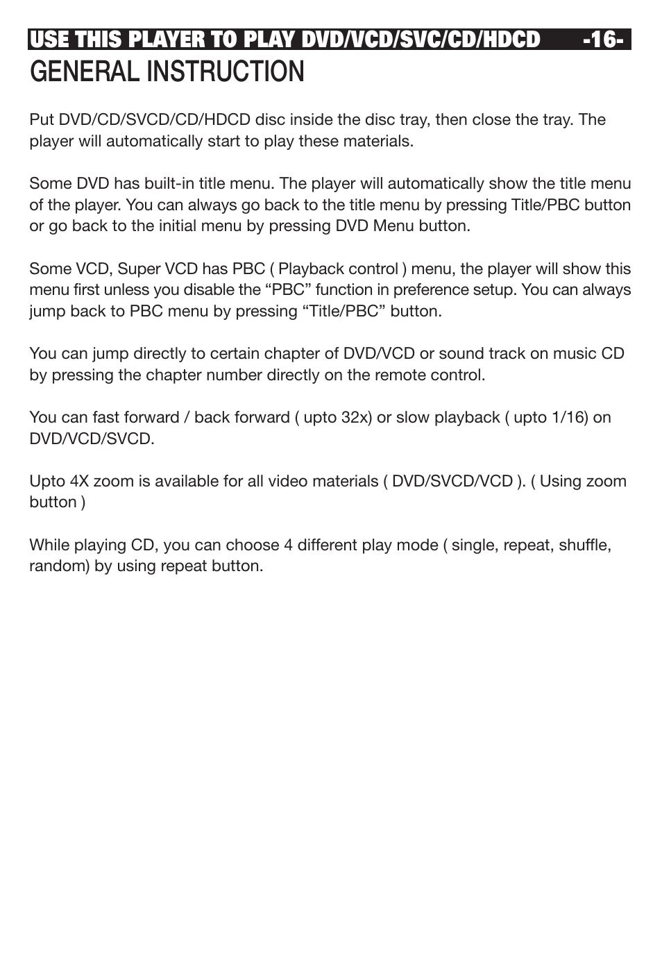 General instruction, Use this player to play dvd/vcd/svc/cd/hdcd | NeoDigits.com NEUNEO MPEG4 User Manual | Page 18 / 24