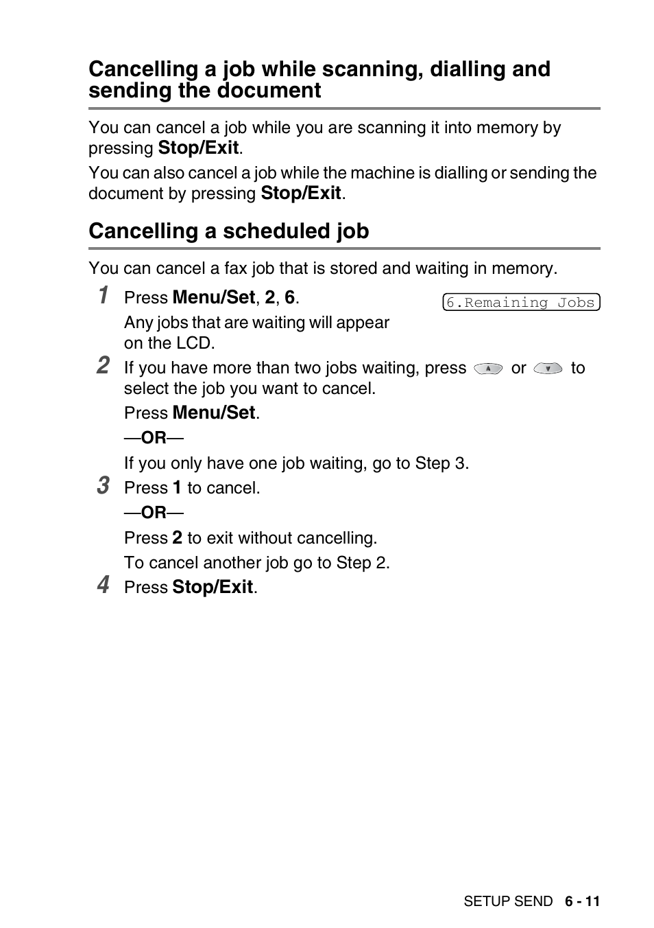 Cancelling a scheduled job, Cancelling a job while scanning, dialling and, Sending the document -11 | Cancelling a scheduled job -11 | Nordic Star Products MFC-3420C User Manual | Page 87 / 190