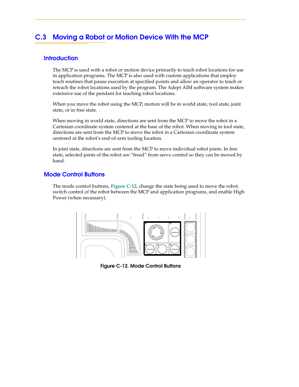 C.3 moving a robot or motion device with the mcp, Introduction, Mode control buttons | Figure c-12. mode control buttons, D in, Moving a robot or motion device with, Moving a robot or motion device with the | Nortech Systems Adept RS-232/TERM User Manual | Page 140 / 156