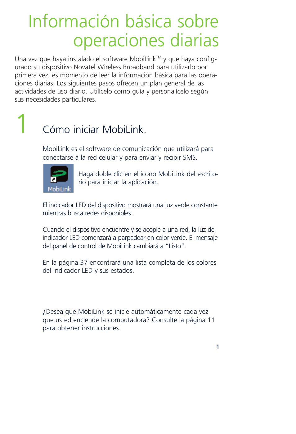 Información básica sobre operaciones diarias | Novatel Wireless MCD3000 User Manual | Page 94 / 130