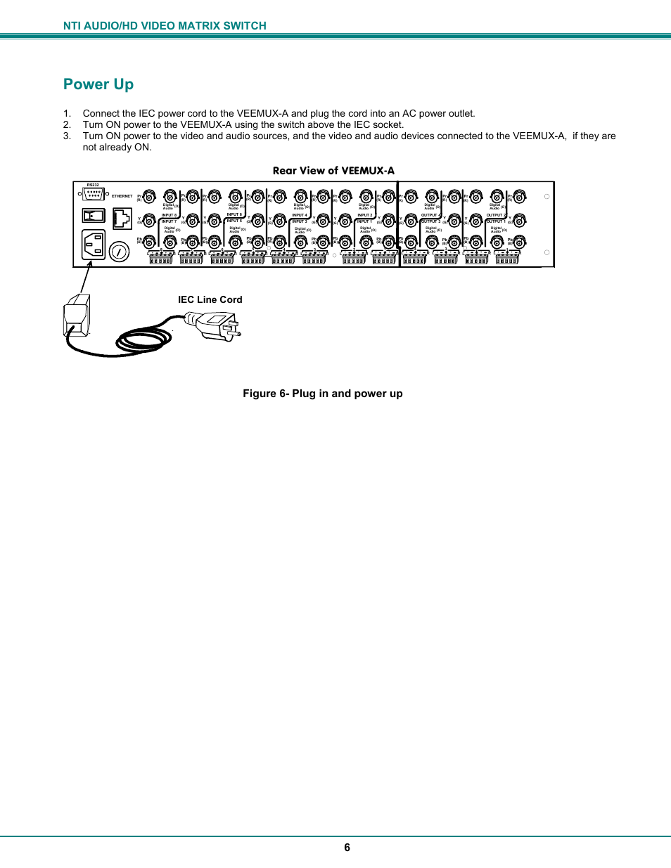 Power up, Rear view of veemux-a, Nti audio/hd video matrix switch 6 | Figure 6- plug in and power up, Iec line cord | Network Technologies SM-8X4-HDA User Manual | Page 10 / 47
