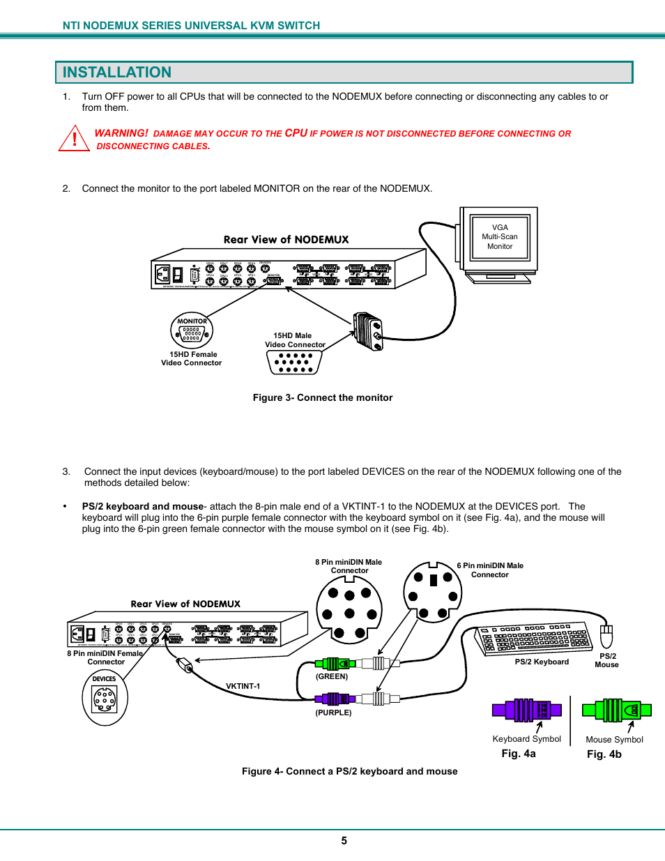 Installation, Nti nodemux series universal kvm switch 5, Fig. 4b fig. 4a | Rear view of nodemux, Damage may occur to the, If power is not disconnected before connecting or, Disconnecting cables, Keyboard symbol mouse symbol | Network Technologies ST-xU User Manual | Page 9 / 33