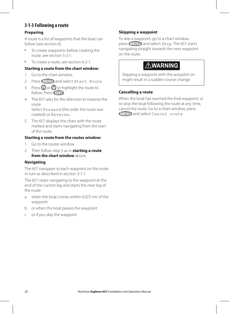 Warning, 1-3 following a route | NorthStar Navigation EXPLORER 657 User Manual | Page 20 / 92