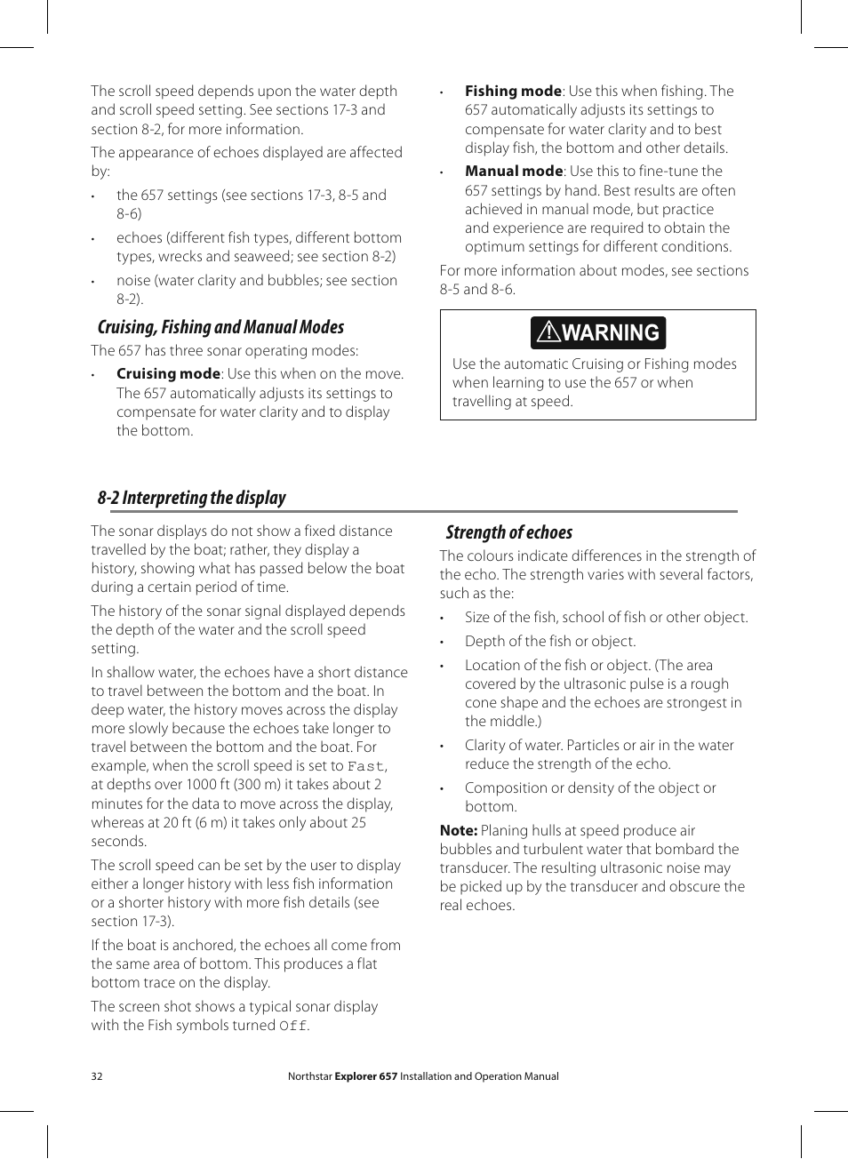 Warning, 2 interpreting the display, Strength of echoes | Cruising, fishing and manual modes | NorthStar Navigation EXPLORER 657 User Manual | Page 32 / 92