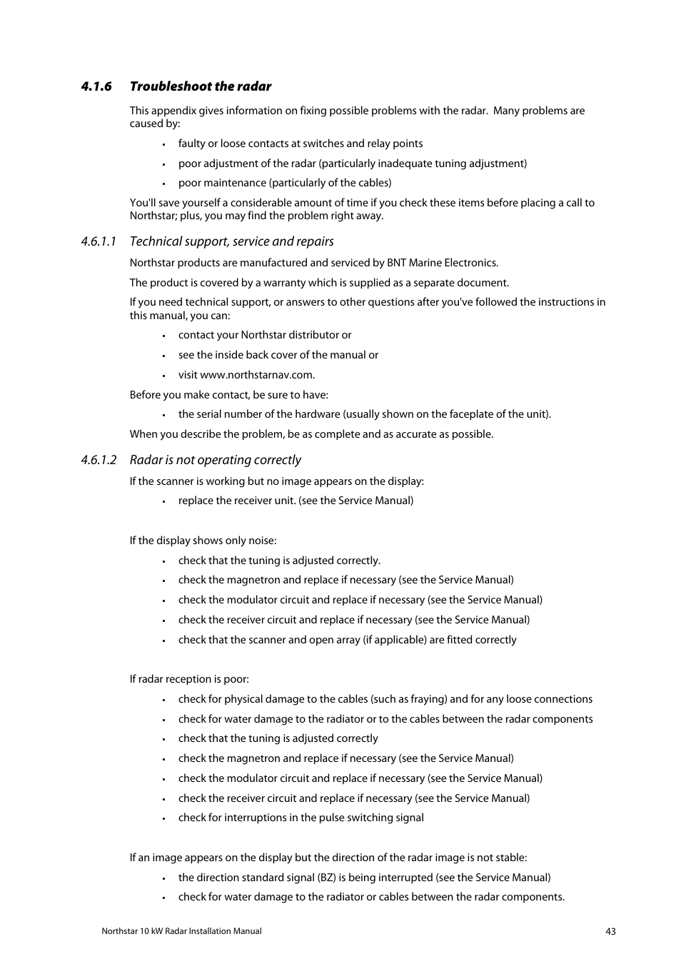 Troubleshoot the radar, 6 troubleshoot the radar, 1 technical support, service and repairs | 2 radar is not operating correctly | NorthStar Navigation 10 kW User Manual | Page 43 / 51