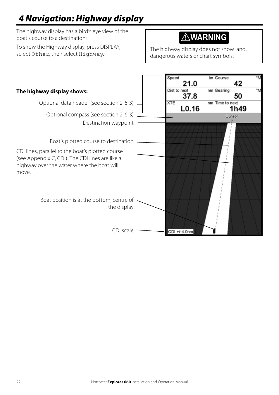 4 navigation: highway display, Warning | NorthStar Navigation Explorer 660 User Manual | Page 22 / 76