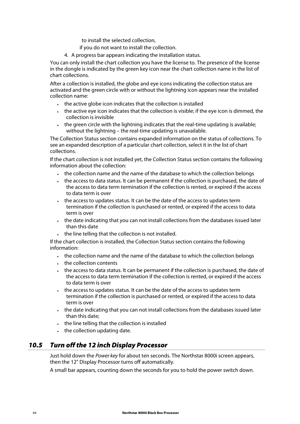 5 turn off the 12 inch display processor | NorthStar Navigation 8000I User Manual | Page 64 / 88