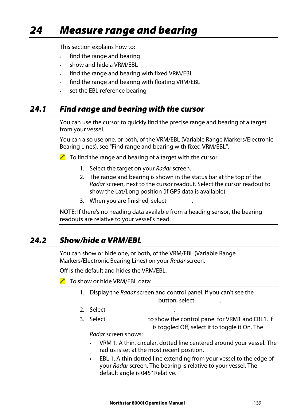 24 measure range and bearing, 1 find range and bearing with the cursor, 2 show/hide a vrm/ebl | NorthStar Navigation NorthStar 8000i User Manual | Page 139 / 220