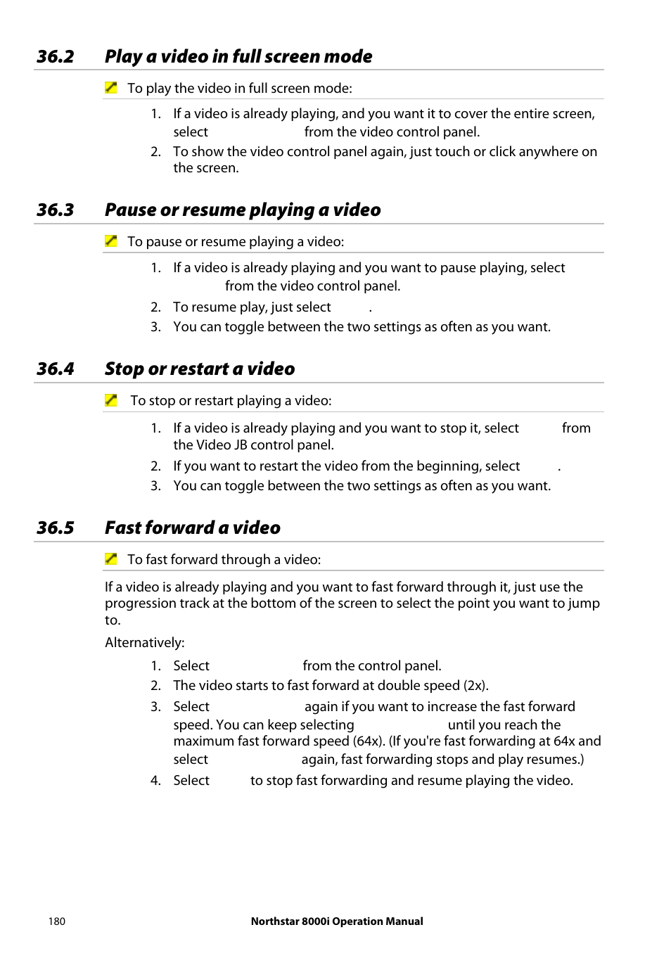 2 play a video in full screen mode, 3 pause or resume playing a video, 4 stop or restart a video | 5 fast forward a video | NorthStar Navigation NorthStar 8000i User Manual | Page 180 / 220