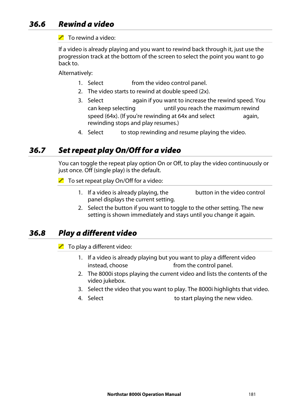 6 rewind a video, 7 set repeat play on/off for a video, 8 play a different video | NorthStar Navigation NorthStar 8000i User Manual | Page 181 / 220