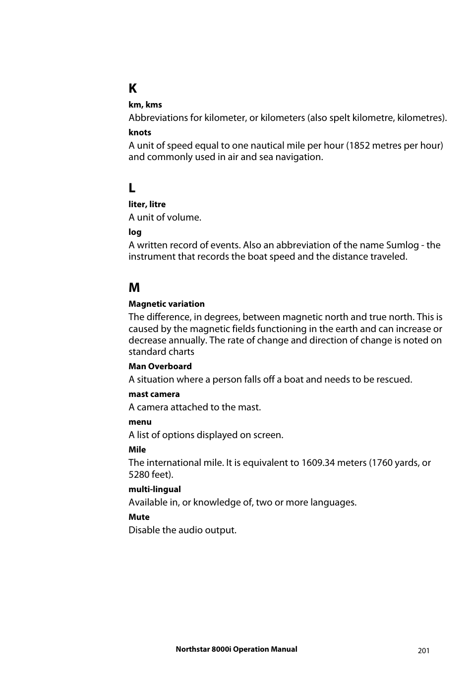 A unit of volume, A camera attached to the mast, A list of options displayed on screen | Disable the audio output | NorthStar Navigation NorthStar 8000i User Manual | Page 201 / 220