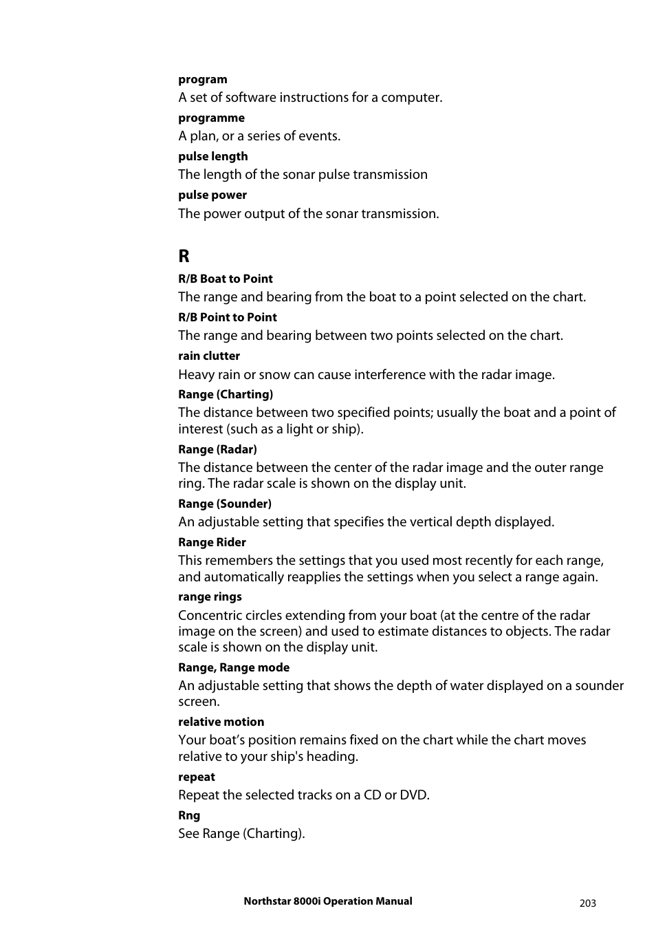 A set of software instructions for a computer, A plan, or a series of events, The length of the sonar pulse transmission | The power output of the sonar transmission, Repeat the selected tracks on a cd or dvd, See range (charting), Program, Programme, Pulse length, Pulse power | NorthStar Navigation NorthStar 8000i User Manual | Page 203 / 220