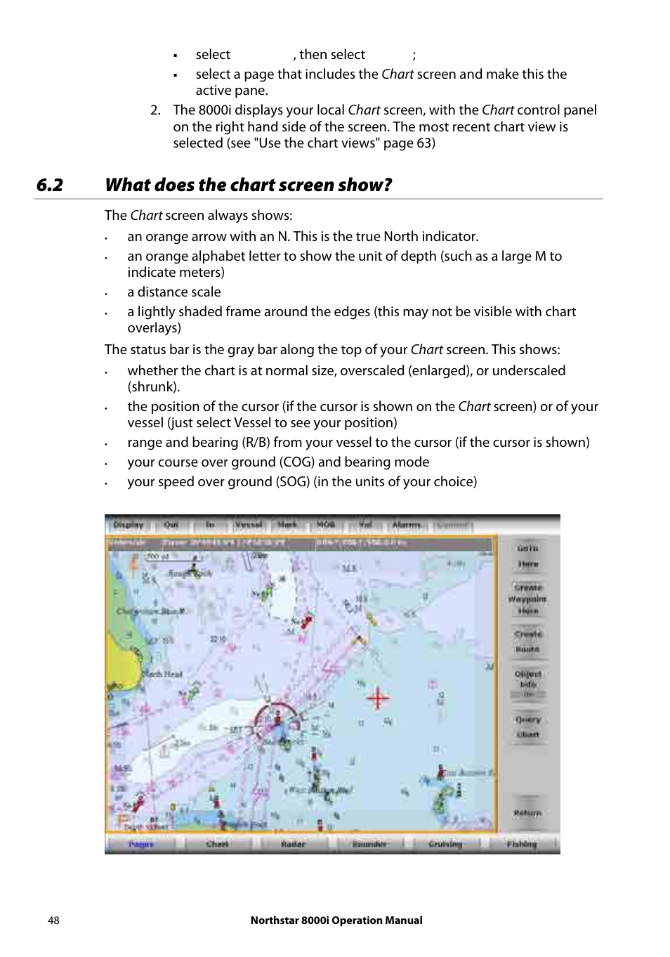 2 what does the chart screen show | NorthStar Navigation NorthStar 8000i User Manual | Page 48 / 220