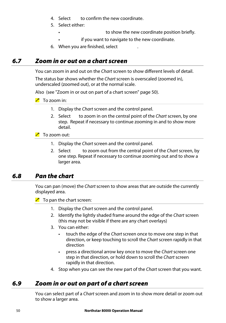 7 zoom in or out on a chart screen, 8 pan the chart, 9 zoom in or out on part of a chart screen | NorthStar Navigation NorthStar 8000i User Manual | Page 50 / 220