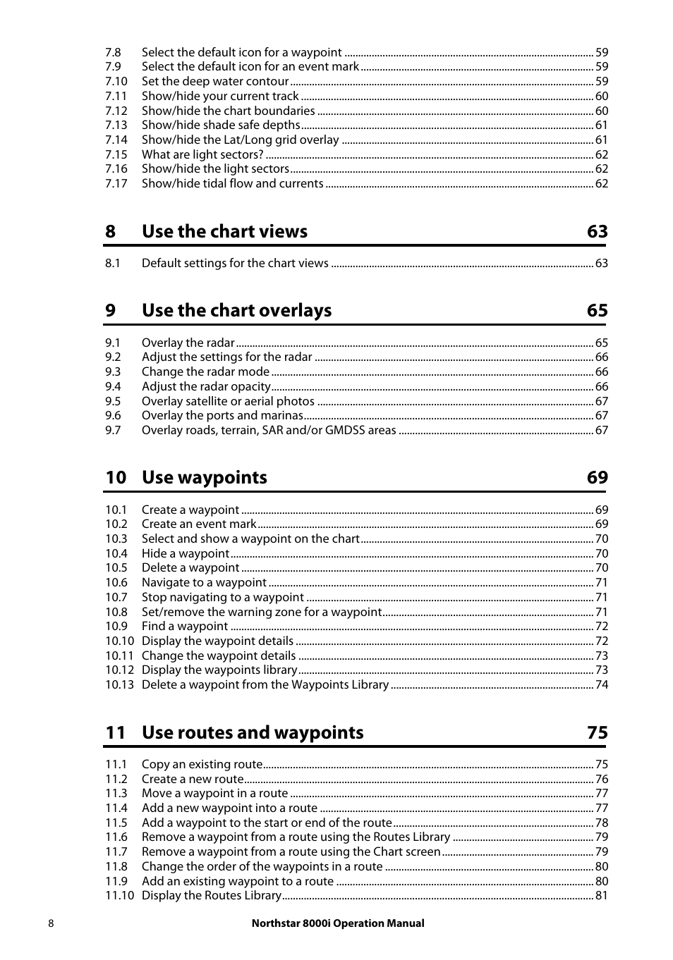 8 use the chart views 63, 9 use the chart overlays 65, 10 use waypoints 69 | 11 use routes and waypoints 75 | NorthStar Navigation NorthStar 8000i User Manual | Page 8 / 220