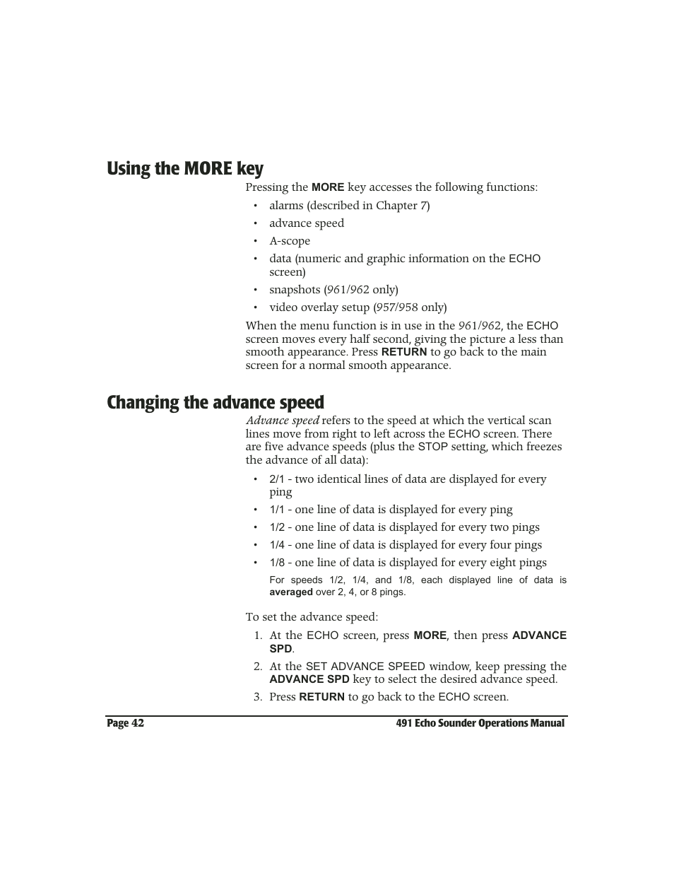 Using the more key, Changing the advance speed, Using the more key -42 | Changing the advance speed -42 | NorthStar Navigation Echo Sounder NorthStar 491 User Manual | Page 46 / 76