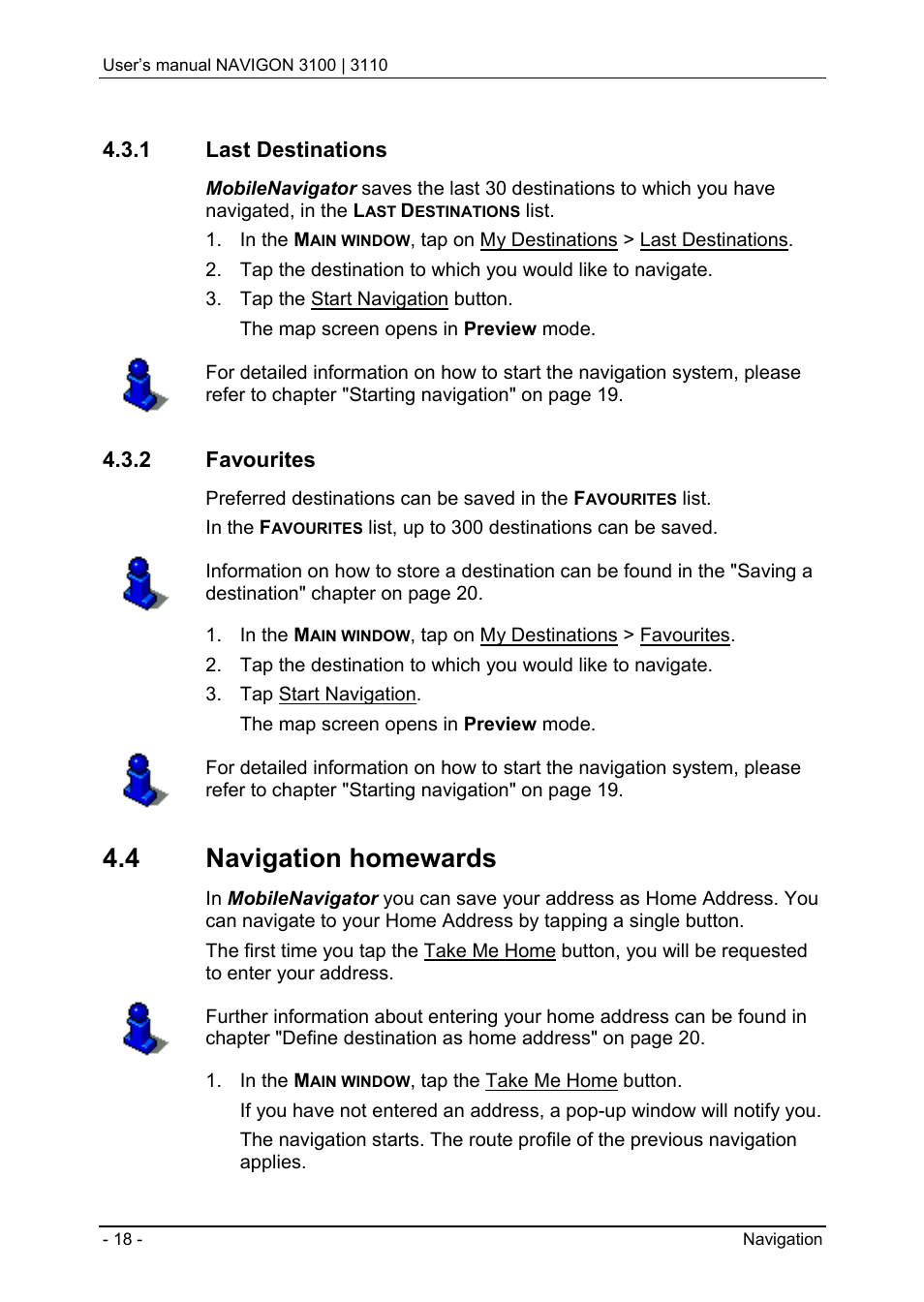 1 last destinations, 2 favourites, 4 navigation homewards | Navigon 3100 User Manual | Page 20 / 41