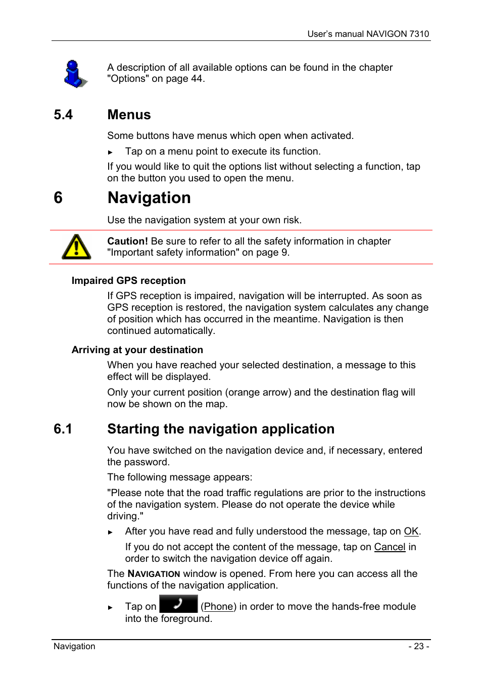 4 menus, 6 navigation, 1 starting the navigation application | Menus, Navigation, Starting the navigation application | Navigon 7310 User Manual | Page 23 / 79