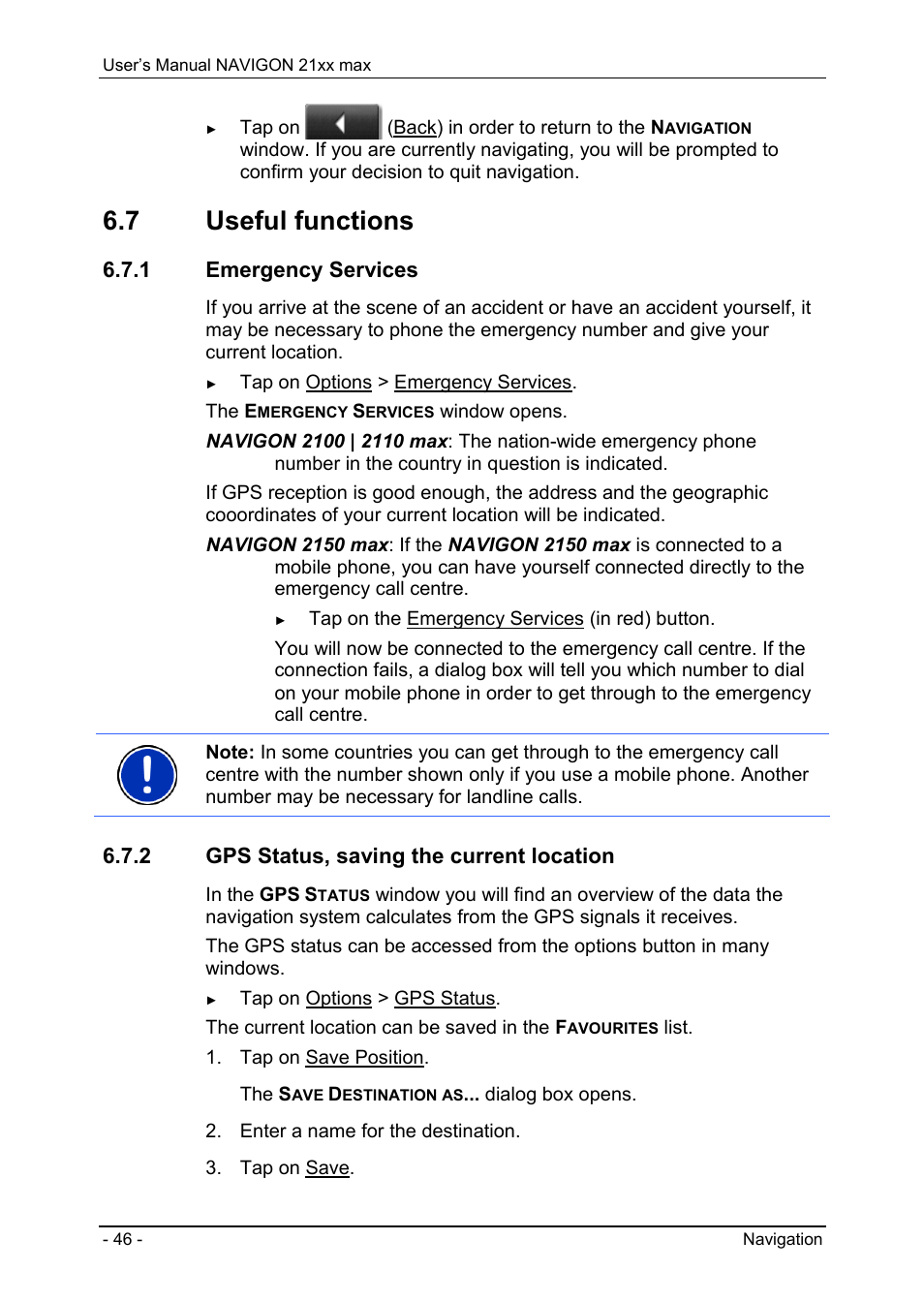 7 useful functions, 1 emergency services, 2 gps status, saving the current location | Map in destination search mode, Gps status, saving the current location" on pag | Navigon 21xx max User Manual | Page 46 / 66