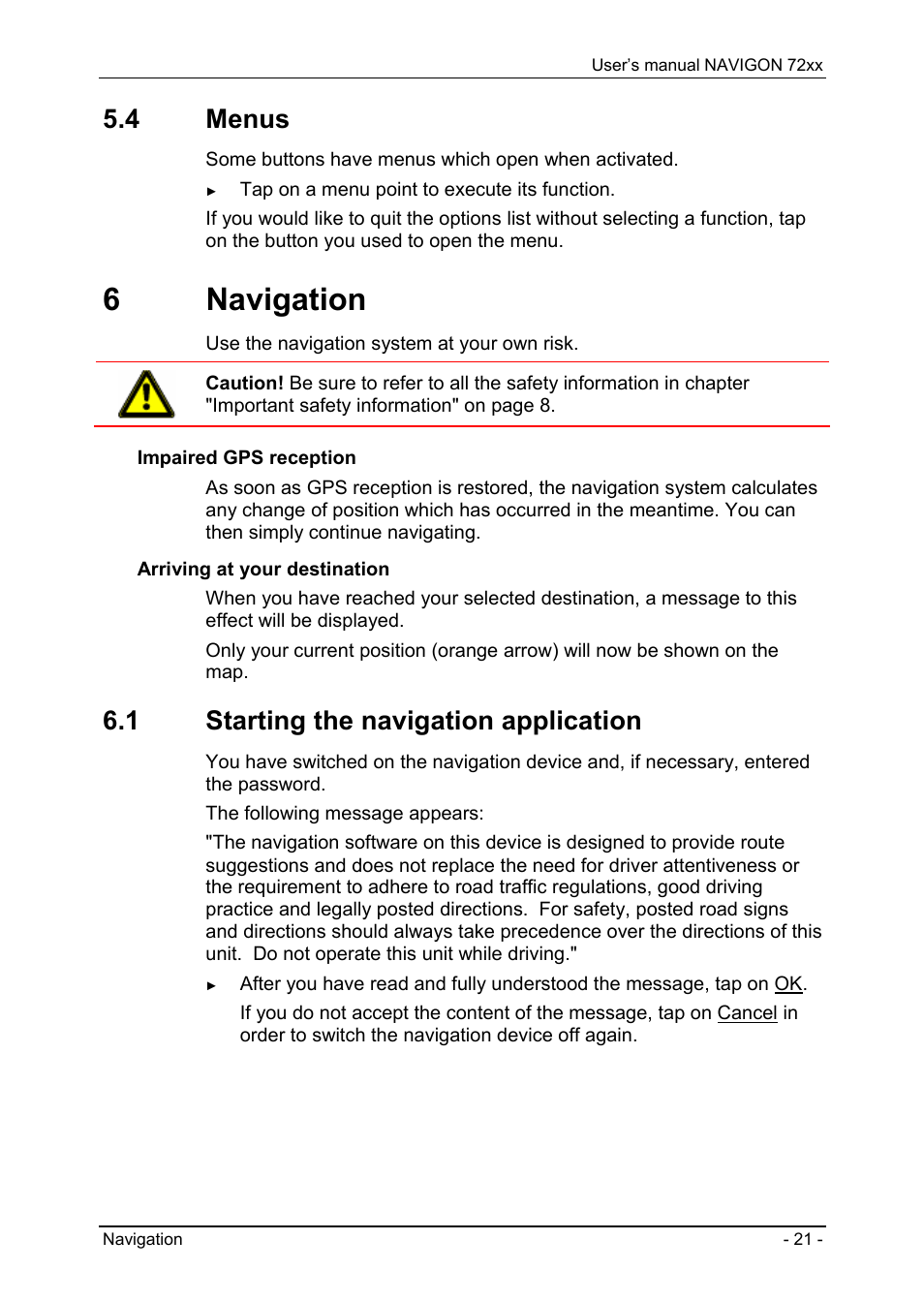 4 menus, 6 navigation, 1 starting the navigation application | Options, Menus, Navigation | Navigon 72xx User Manual | Page 21 / 67
