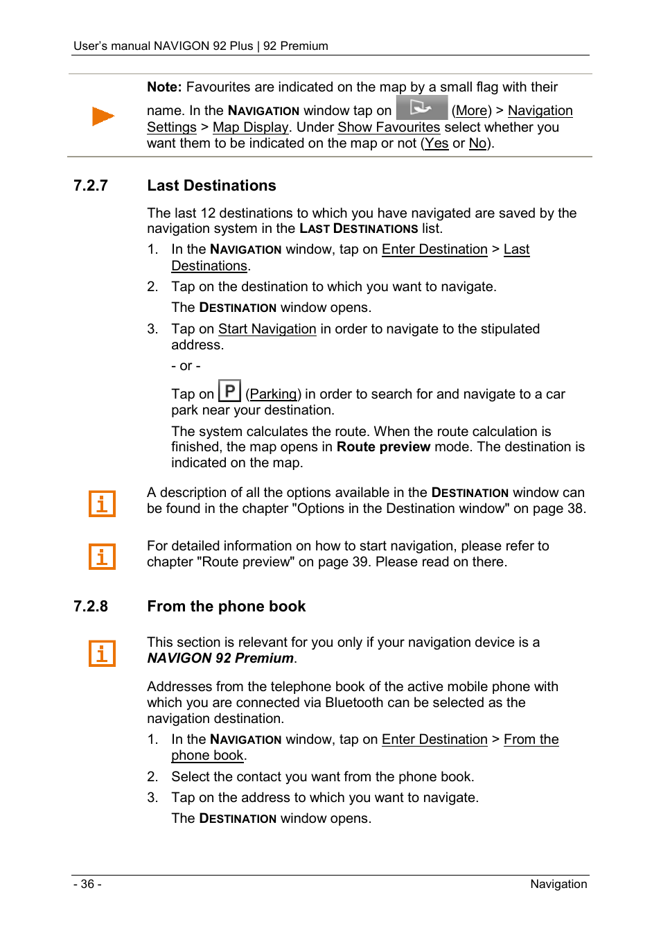 7 last destinations, 8 from the phone book, From the phone book | Navigon 92 PREMIUM User Manual | Page 36 / 113