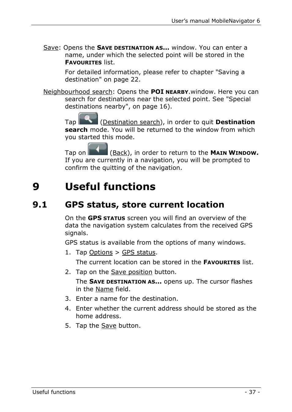 9 useful functions, 1 gps status, store current location, 9useful functions | Navigon MN 6 User Manual | Page 39 / 44