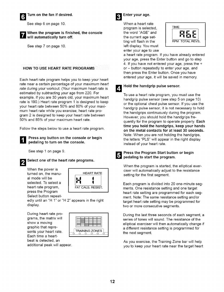 I turn on the fan if desired, Howto use heart rate programs, Select one of the heart rate programs | Enter your age, Hold the handgrip pulse sensor | NordicTrack NEL07940 User Manual | Page 12 / 24