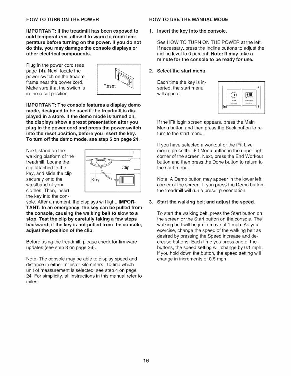 How to turn on the power, How to use the manual mode, Insert the key into the console | Select the start menu, Start the walking belt and adjust the speed | NordicTrack NTL14010.0 User Manual | Page 16 / 40