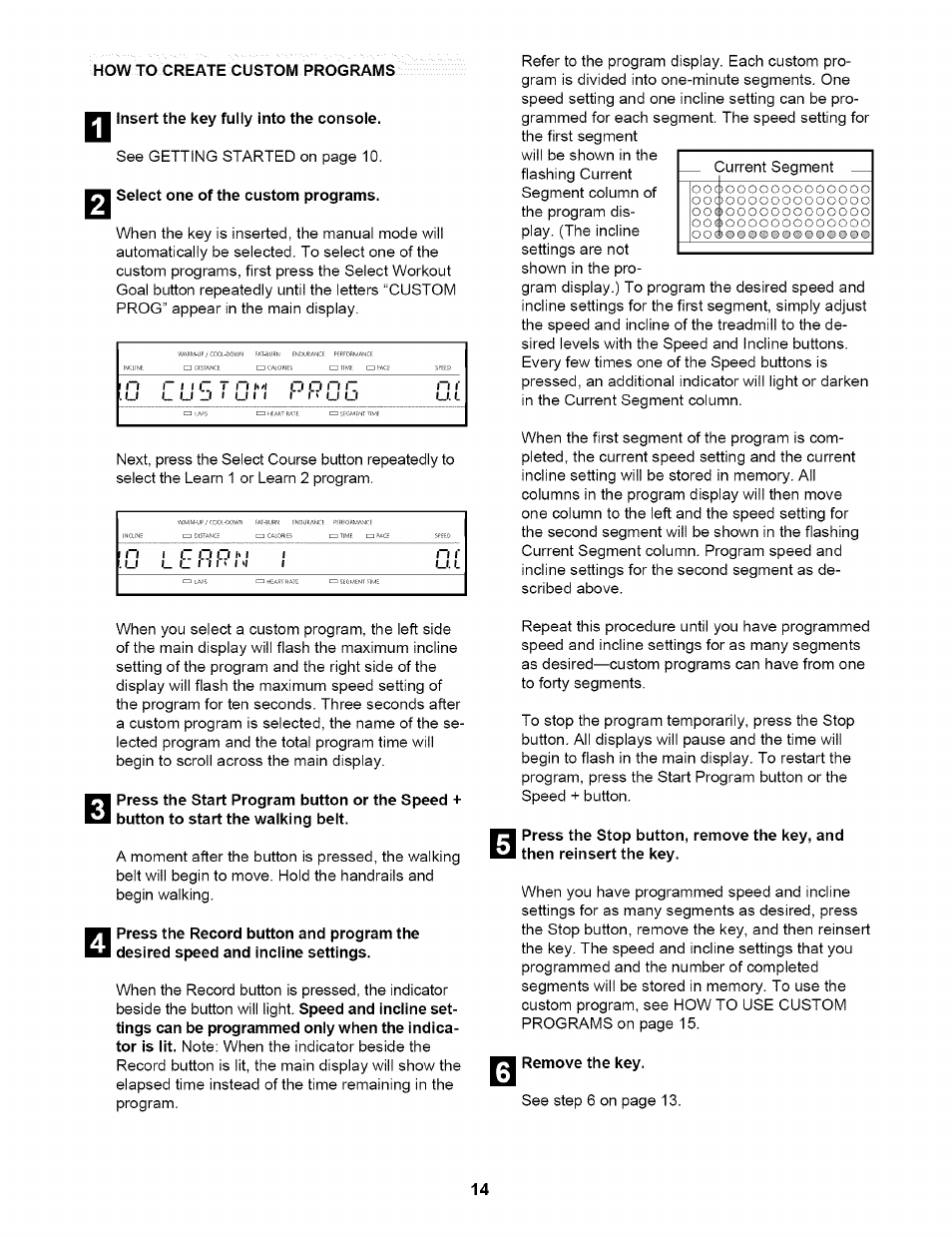 N insert the key fully into the console, Remove the key, Ooc ood | NordicTrack NTTL17900 User Manual | Page 14 / 34