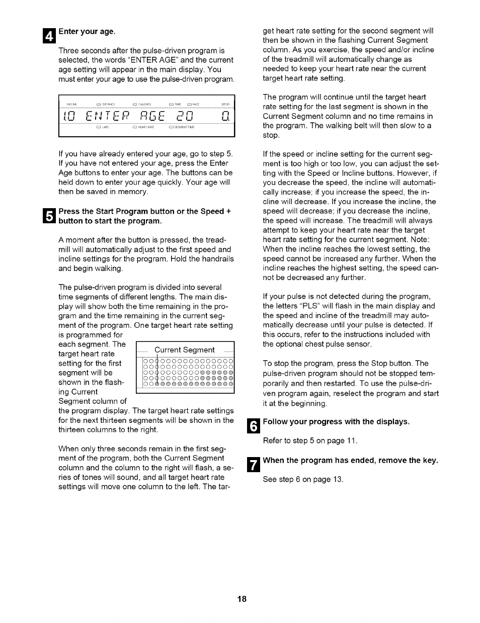 Enter your age, Follow your progress with the displays, When the program has ended, remove the key | O o c | NordicTrack NTTL17900 User Manual | Page 18 / 34