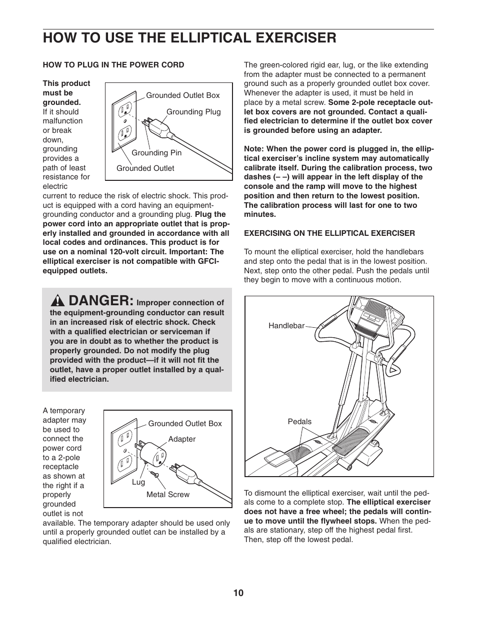 Danger, How to use the elliptical exerciser | NordicTrack NCCEL09940 User Manual | Page 10 / 28