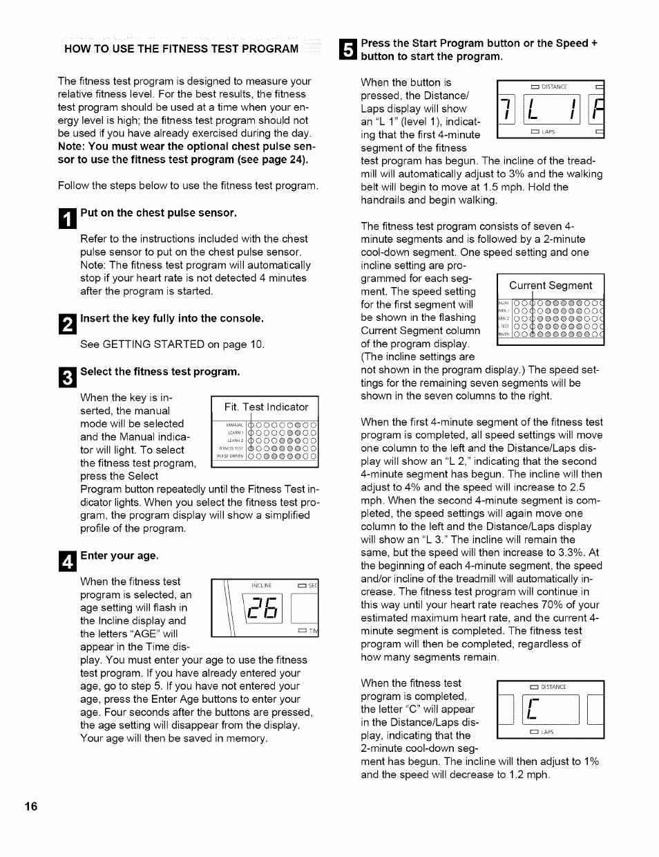 Wu put on the chest pulse sensor, Insert the key fully into the console, El select the fitness test program | Enter your age, 1l t | NordicTrack EXP2000 NTTL11994 User Manual | Page 16 / 33