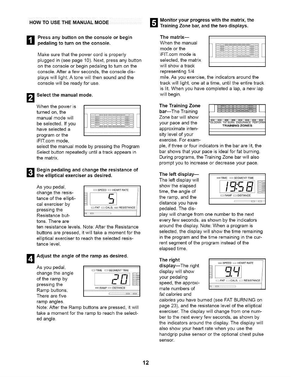 Select the manual mode, The matrix, Adjust the angle of the ramp as desired | The training zone, The left display | NordicTrack NTE11920 User Manual | Page 12 / 28