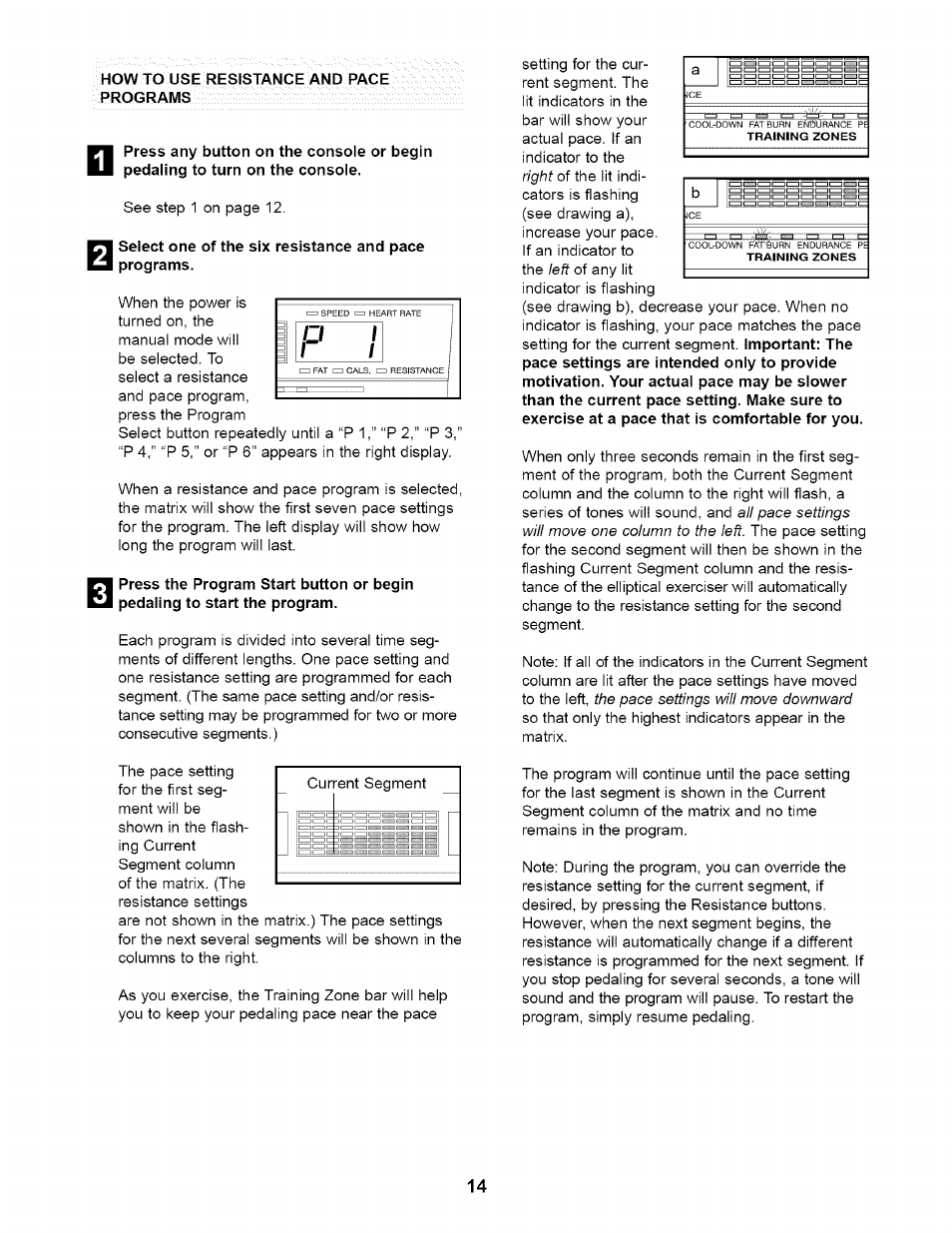 How to use resistance and pace programs, Select one of the six resistance and pace programs | NordicTrack NTE11920 User Manual | Page 14 / 28