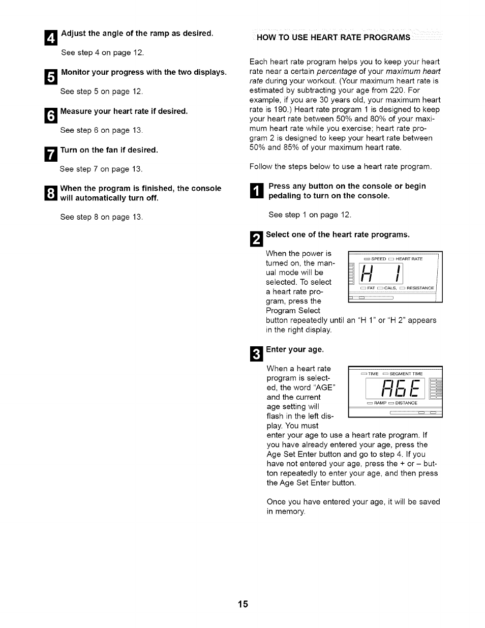 I adjust the angle of the ramp as desired, I monitor your progress with the two displays, I measure your heart rate if desired | I turn on the fan if desired, How to use heart rate programs, R1 select one of the heart rate programs, Enter your age, O c c, N o c | NordicTrack NTE11920 User Manual | Page 15 / 28