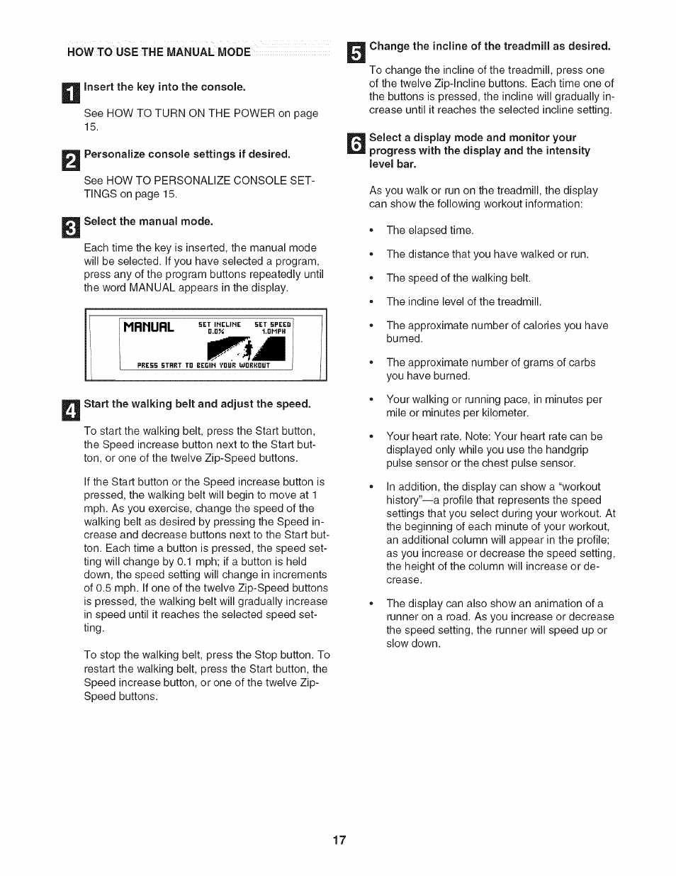 Insert the key into the console, Personalize console settings if desired, Select the manual mode | Start the walking belt and adjust the speed | NordicTrack NTL21905.0 User Manual | Page 17 / 38