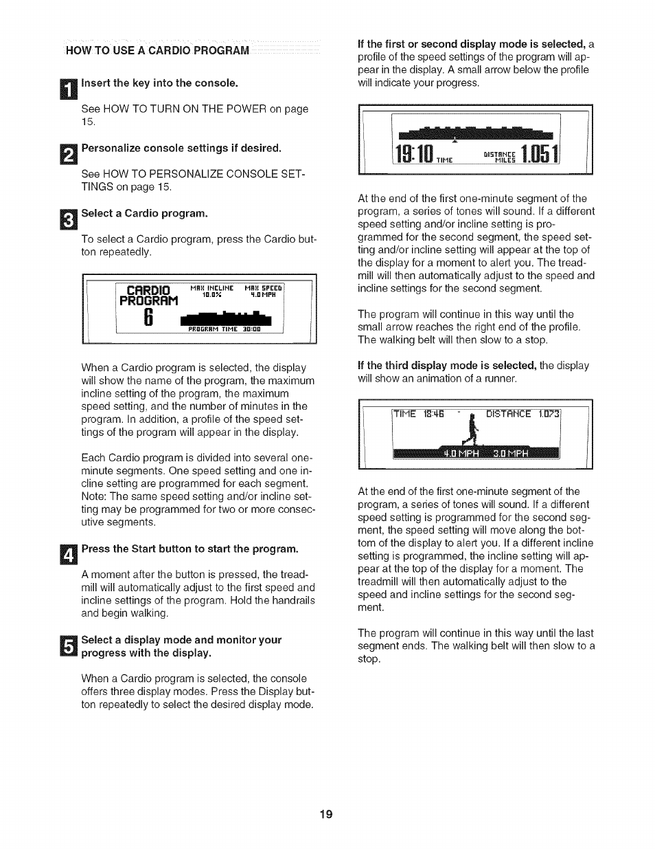 Insert the key into the console, Personalize console settings if desired, Select a cardio program | Press the start button to start the program, If the first or second display mode is selected, a | NordicTrack NTL21905.0 User Manual | Page 19 / 38