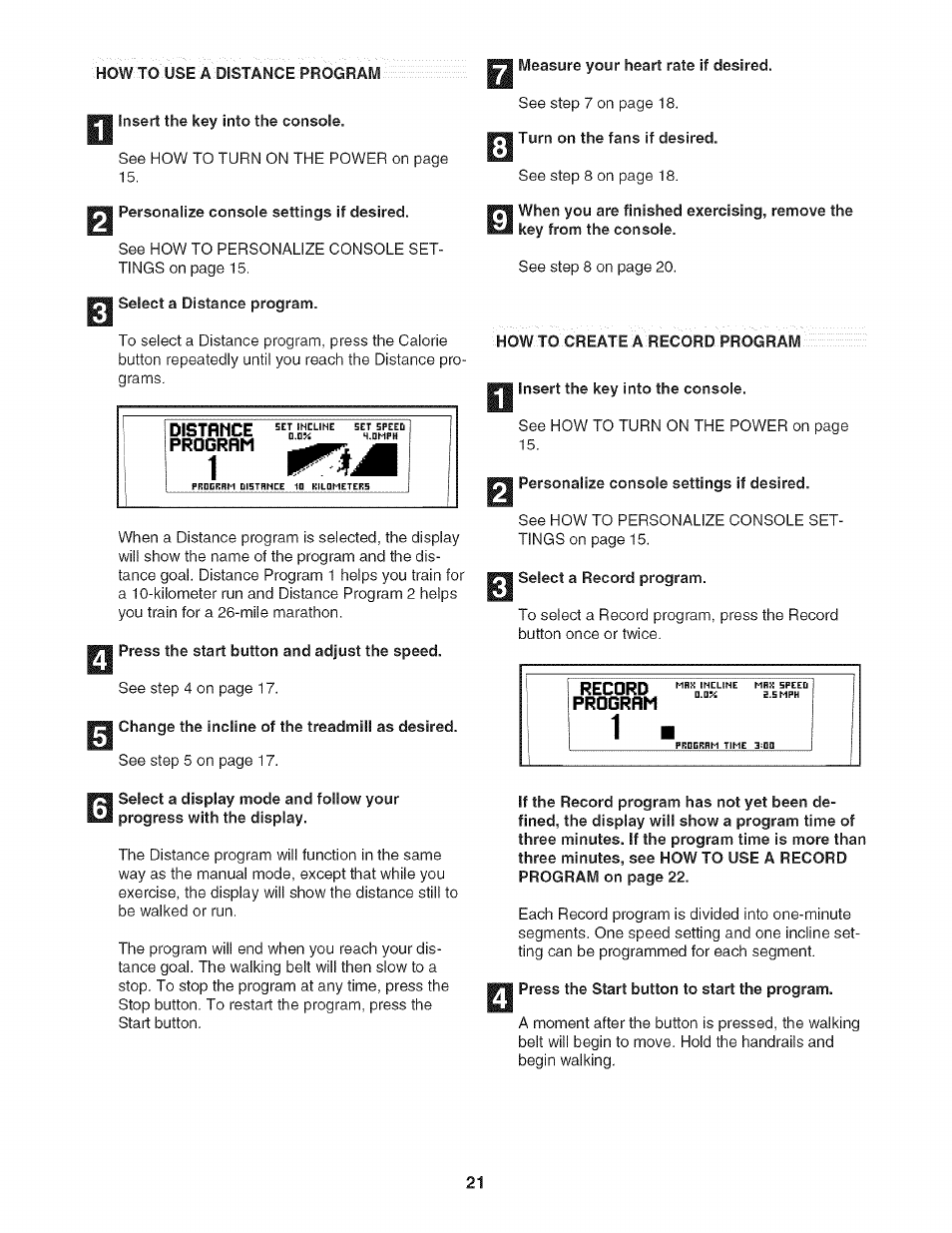 N insert the key into the console, Ct select a distance program, Press the start button and adjust the speed | Change the incline of the treadmill as desired, Turn on the fans if desired, Ra insert the key into the console, Press the start button to start the program | NordicTrack NTL21905.0 User Manual | Page 21 / 38