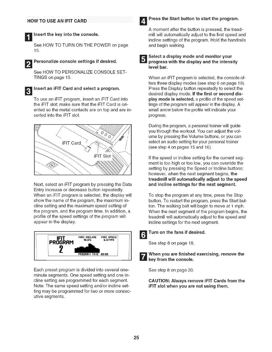 Insert the key into the console, Personalize console settings if desired, Insert an ifit card and select a program | Turn on the fans if desired | NordicTrack NTL21905.0 User Manual | Page 25 / 38