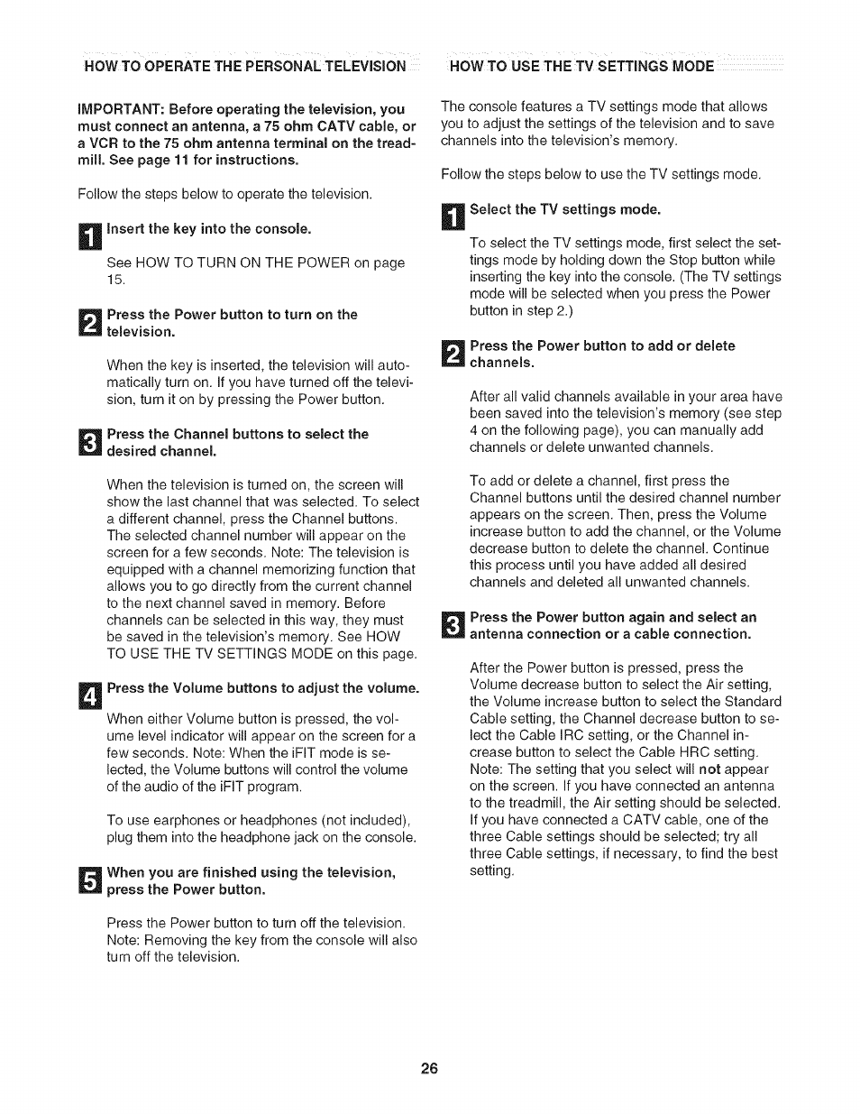 Wu insert the key into the console, Wn press the volume buttons to adjust the volume, 3 when you are finished using the television | Jra select the tv settings mode | NordicTrack NTL21905.0 User Manual | Page 26 / 38