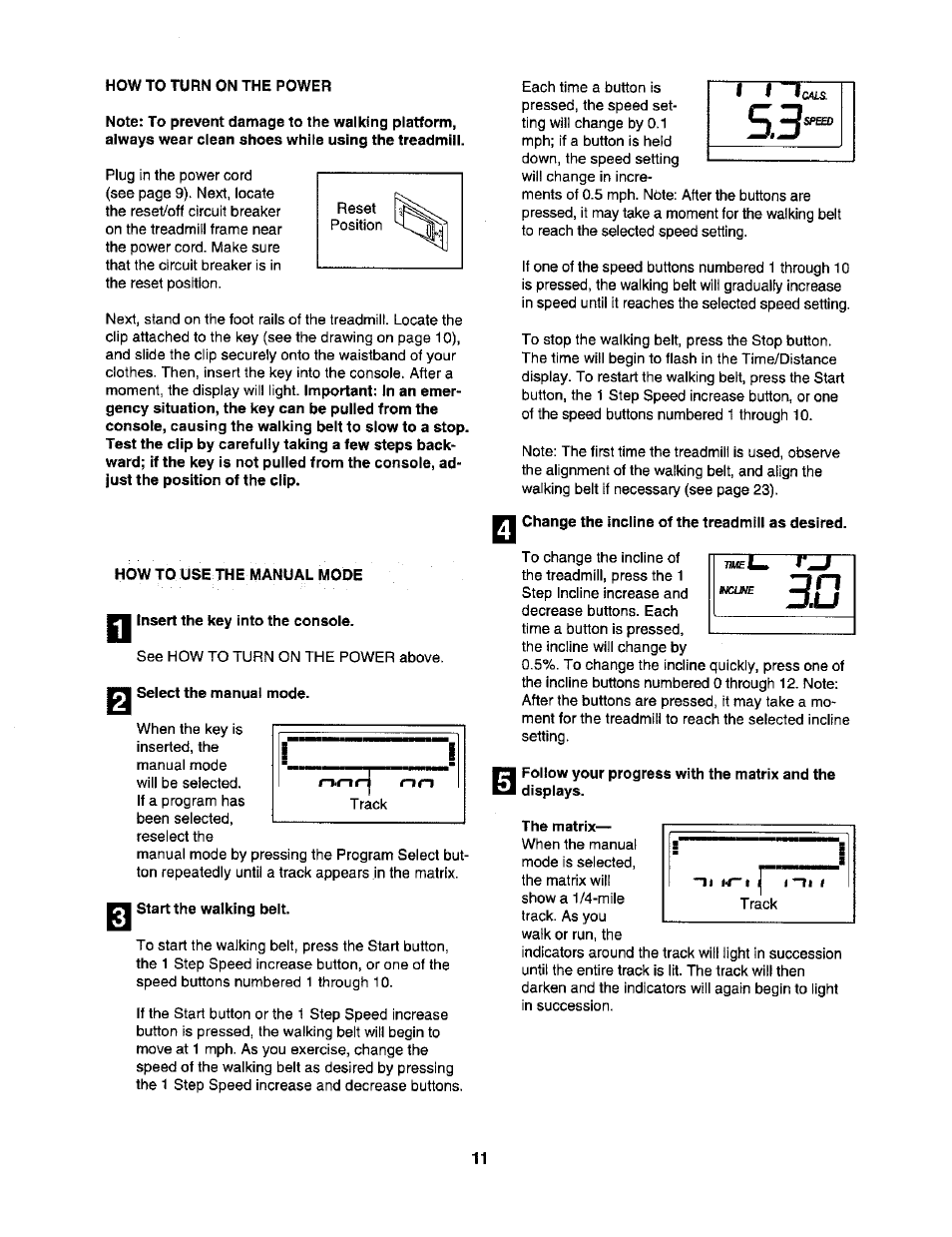 How to use the manual mode, Insert the key into the console, Select the manual mode | Start the walking belt, Change the incline of the treadmill as desired, The matrix | NordicTrack C2255 NTL07806.2 User Manual | Page 11 / 32