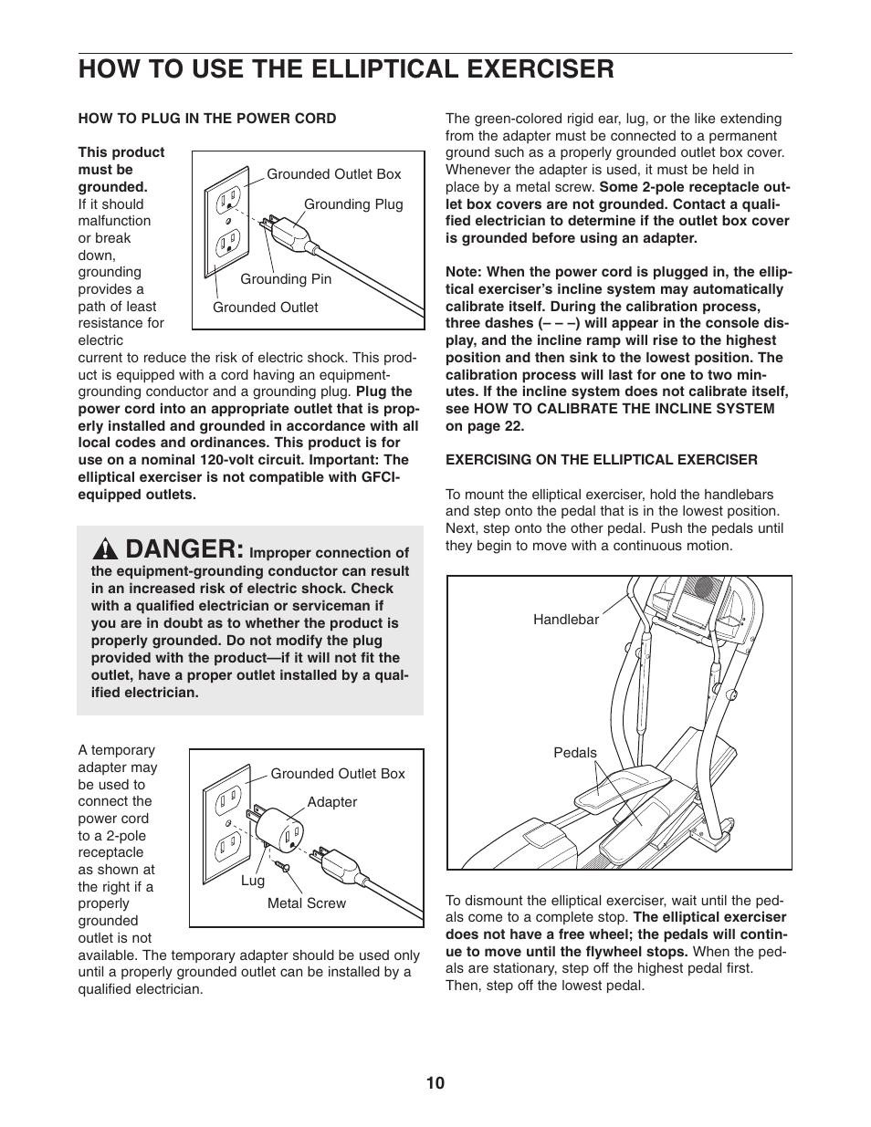 Danger, How to use the elliptical exerciser | NordicTrack CX 1055 elliptical exerciser 30508.0 User Manual | Page 10 / 28