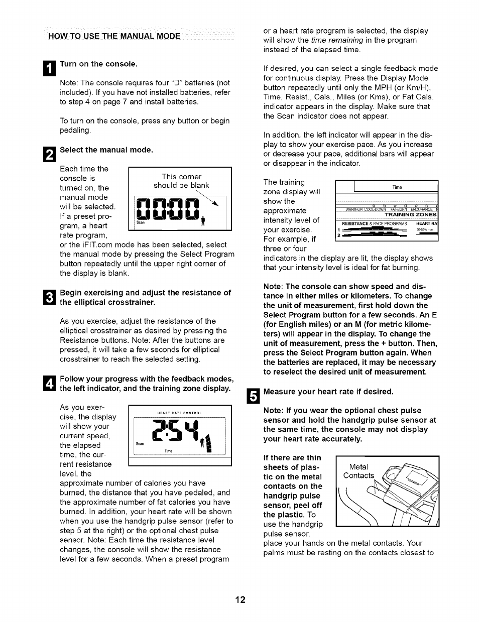 How to use the manual mode, Turn on the console, Select the manual mode | Measure your heart rate if desired, Nn-nn | NordicTrack CX 920 831.28353 User Manual | Page 12 / 24