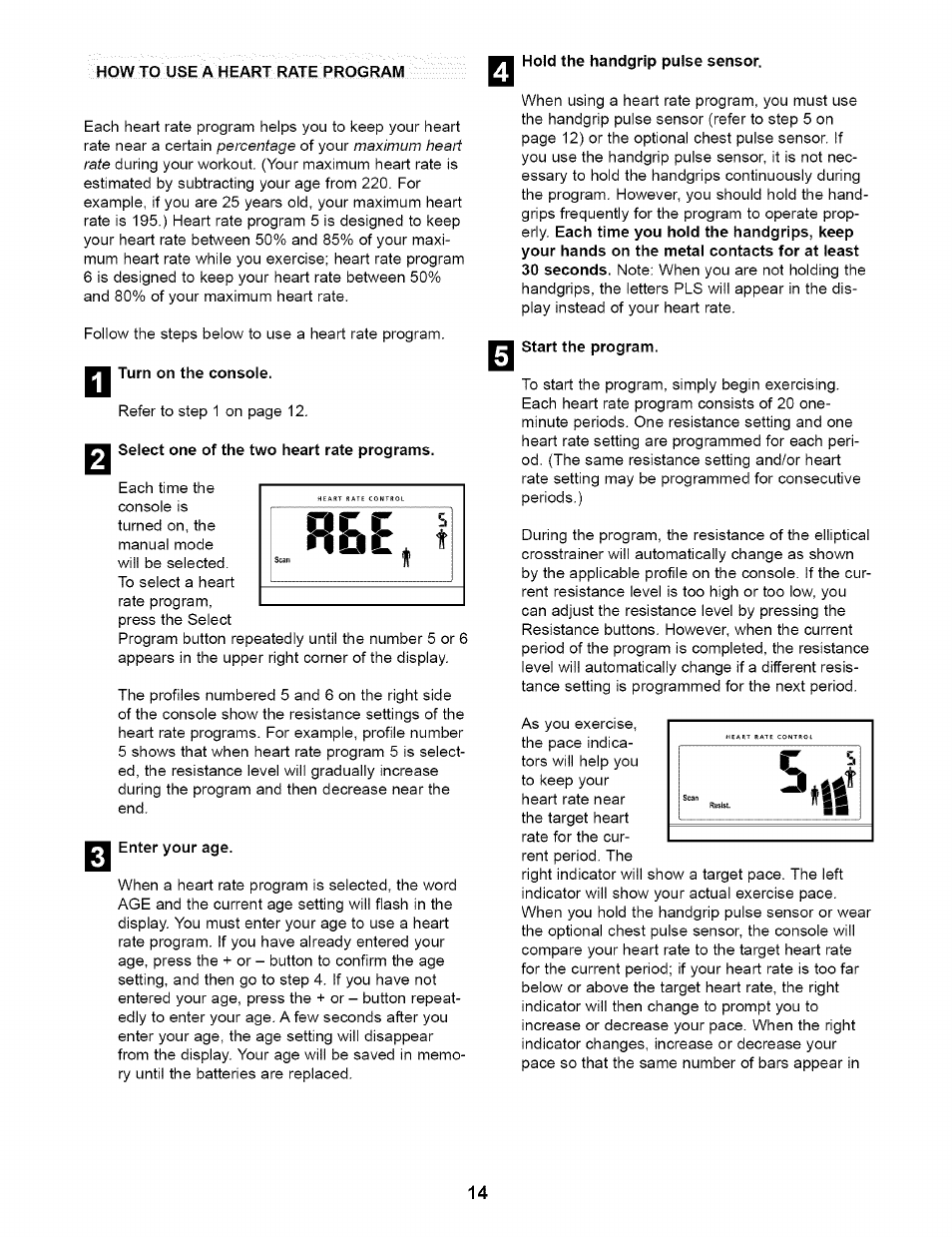 How to use a heart rate program, Hold the handgrip pulse sensor, Wu turn on the console | Select one of the two heart rate programs, Enter your age, Start the program | NordicTrack CX 920 831.28353 User Manual | Page 14 / 24